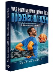 Was Ihnen niemand erz&auml;hlt &uuml;ber R&uuml;ckenschmerzen