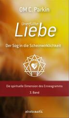 Unerf&uuml;llte Liebe - Der Sog in die Scheinwirklichkeit