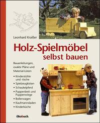 Holz-Spielm&ouml;bel selbst bauen