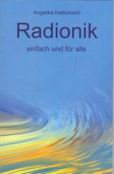 Radionik einfach und f&uuml;r alle