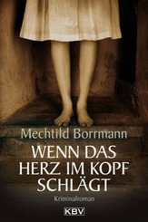Wenn das Herz im Kopf schl&auml;gt