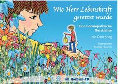 Wie Herr Lebenskraft gerettet wurde, m. Audio-CD