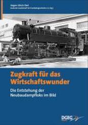 Zugkraft f&uuml;r das Wirtschaftswunder