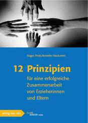 12 Prinzipien f&uuml;r eine erfolgreiche Zusammenarbeit von Erzieherinnen und Eltern