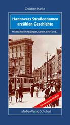 Hannovers Stra&szlig;ennamen erz&auml;hlen Geschichte