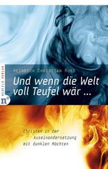 Und wenn die Welt voll Teufel w&auml;r ...