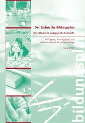 Der S&auml;chsische Bildungsplan - Ein Leitfaden f&uuml;r p&auml;dagogische Fachkr&auml;fte
