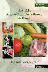 B.A.R.F. - Artgerechte Rohern&auml;hrung f&uuml;r Hunde