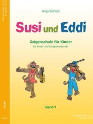 Susi und Eddi. Geigenschule f&uuml;r Kinder ab 5 Jahren. F&uuml;r Einzel- und Gruppenunterricht / Susi und Eddi. Geigenschule f&uuml;r Kinder.Bd.1