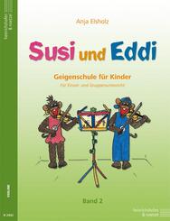 Susi und Eddi. Geigenschule f&uuml;r Kinder ab 5 Jahren. F&uuml;r Einzel- und Gruppenunterricht / Susi und Eddi (Band 2).Bd.2