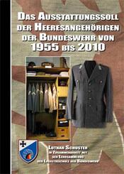 Das Ausstattungssoll der Heeresangeh&ouml;rigen der Bundeswehr von 1955 bis 2010