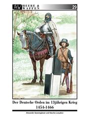 Der Deutsche Orden im 13j&auml;hrigen Krieg 1454-1466