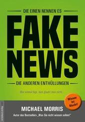 Die einen nennen es FAKE NEWS, die anderen Enth&uuml;llungen