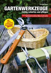 Gartenwerkzeuge richtig sch&auml;rfen und pflegen