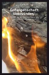 Gefangenschaft &uuml;berwinden!