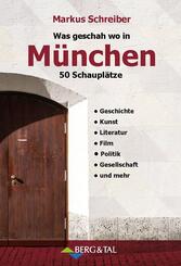 Was geschah wo in M&uuml;nchen
