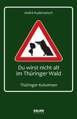 Du wirst nicht alt im Th&uuml;ringer Wald
