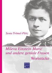 Mileva Einstein-Maric und andere geniale Frauen. Wortst&uuml;cke