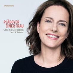 Pl&auml;doyer einer Frau - Claudia Michelsen liest K&auml;stner