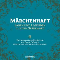 M&auml;rchenhaft - Sagen & Legenden aus dem Spreewald