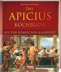 Das Apicius Kochbuch aus der r&ouml;mischen Kaiserzeit