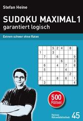 Sudoku maximal - garantiert logisch.Bd.1