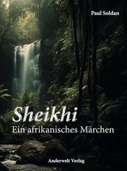 Sheikhi - Ein afrikanisches M&auml;rchen