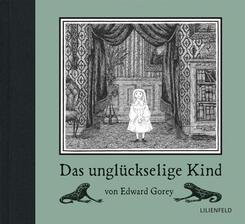 Das ungl&uuml;ckselige Kind