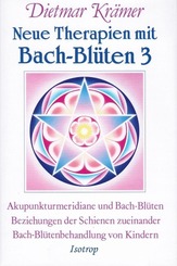 Neue Therapien mit Bach-Bl&uuml;ten 3