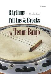 Rhythms, fill-Ins & Breaks f&uuml;r Tenor Banjo