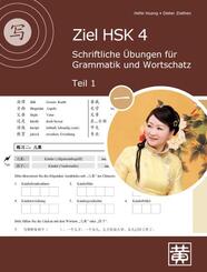 Ziel HSK 4. Schriftliche &Uuml;bungen f&uuml;r Grammatik und Wortschatz - Teil 1