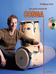 Die gro&szlig;e Schule f&uuml;r CONGA mit CD, m. 1 Audio-CD