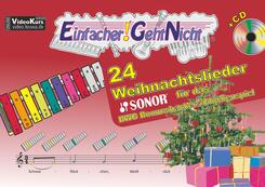 Einfacher!-Geht-Nicht: 24 Weihnachtslieder f&uuml;r das SONOR BWG Boomwhackers Glockenspiel, m. 1 Audio-CD