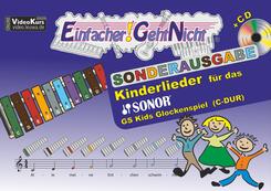 Einfacher!-Geht-Nicht: Kinderlieder f&uuml;r das SONOR GS Kinder Glockenspiel (C-DUR) mit CD