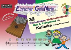 Einfacher!-Geht-Nicht: 32 Kinderlieder, Weihnachtslieder, Hits & Evergreens f&uuml;r Kalimba (C-DUR, 17 Lamellen) mit Audio-CD
