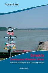 Ostw&auml;rts - Zweitausend Kilometer Donau