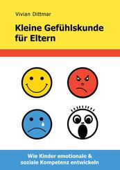 Kleine Gef&uuml;hlskunde f&uuml;r Eltern