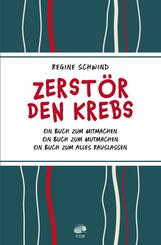Zerst&ouml;r den Krebs
