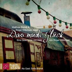 Das m&uuml;de Gl&uuml;ck, 1 Audio-CD