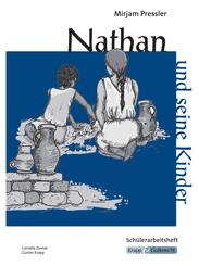 Nathan und seine Kinder - Mirjam Pressler - Sch&uuml;lerheft - Sachsen