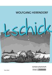 tschick - Wolfgang Herrndorf - Sch&uuml;lerarbeitsheft