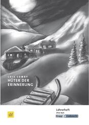 H&uuml;ter der Erinnerung - Lois Lowry - Lehrerheft