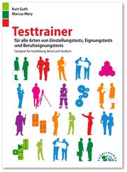Testtrainer f&uuml;r alle Arten von Einstellungstests, Eignungstests und Berufeignungstests