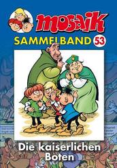 Mosaik Sammelband - Die kaiserlichen Boten