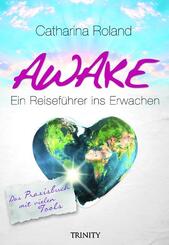 Awake - Ein Reisef&uuml;hrer ins Erwachen