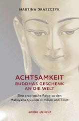 Achtsamkeit - Buddhas Geschenk an die Welt