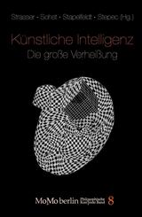 K&uuml;nstliche Intelligenz - Die gro&szlig;e Verhei&szlig;ung