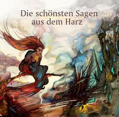 Die sch&ouml;nsten Sagen aus dem Harz