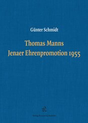 Thomas Manns Jenaer Ehrenpromotion 1955