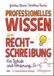 Professionelles Wissen &uuml;ber Rechtschreibung f&uuml;r Schule und F&ouml;rderung